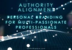 Authentic-Authority-Alignment-for-multi-passionate-professionals_ALTworkspace